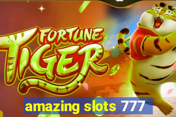 amazing slots 777